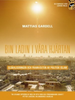 cover image of Bin Ladin i våra hjärtan : globaliseringen och framväxten av politisk islam